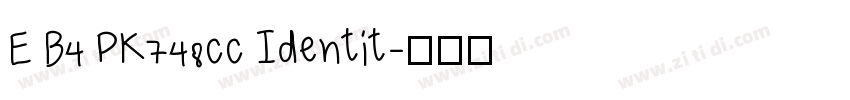 E B4 PK748cc Identit字体转换